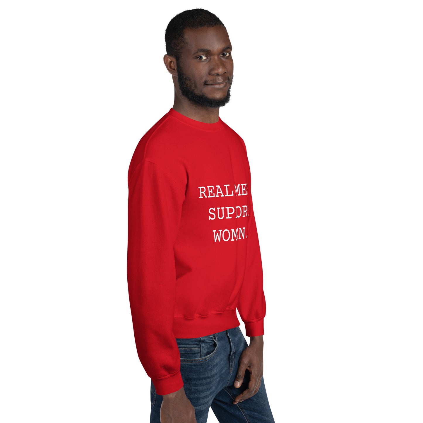 Real Men Support Women. Unisex Sweatshirt