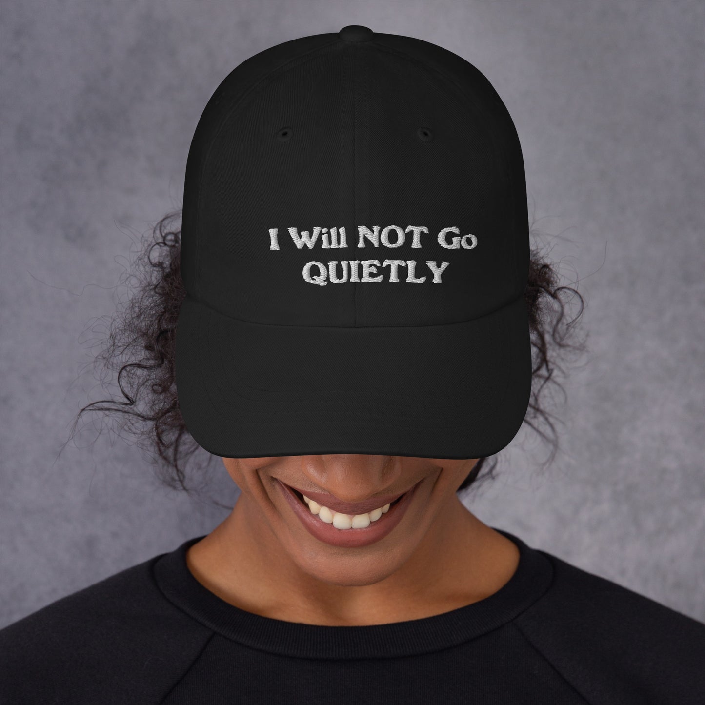 I WILL NOT GO QUIETLY HAT