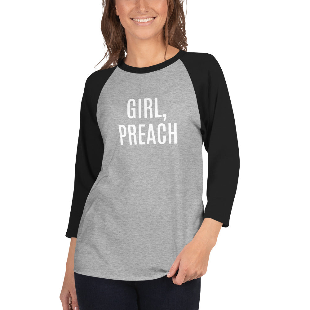 Girl, Preach 3/4 sleeve raglan shirt