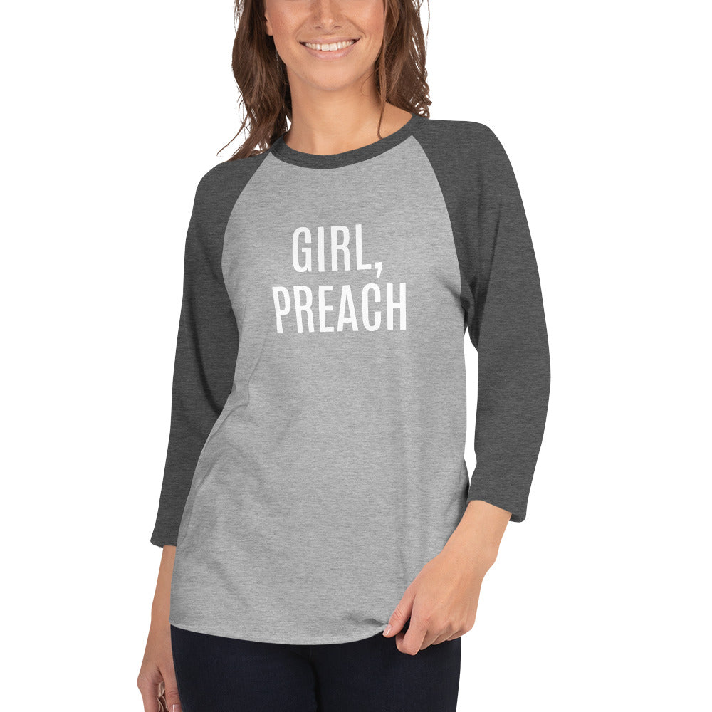 Girl, Preach 3/4 sleeve raglan shirt