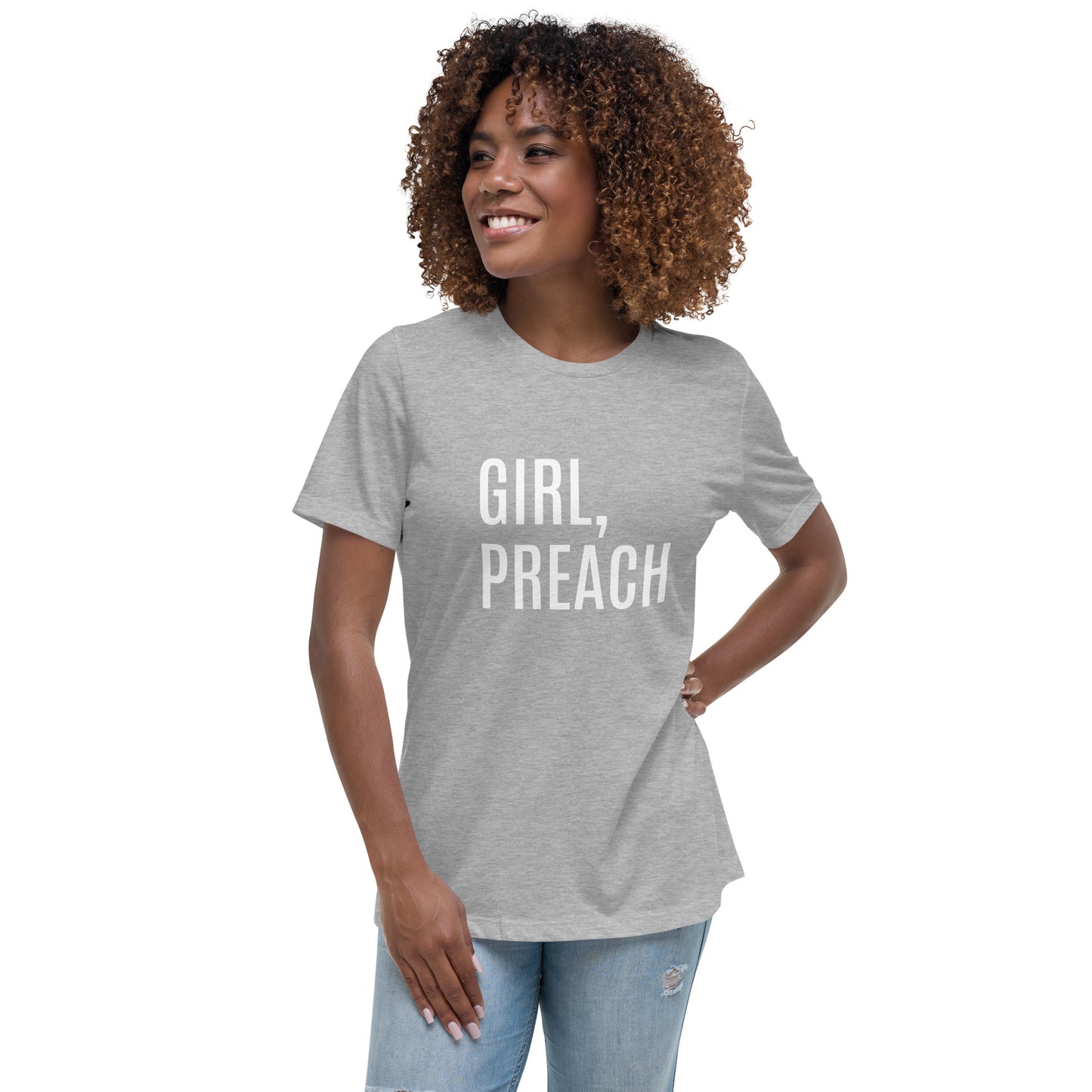Girl, Preach Women's Relaxed T-Shirt