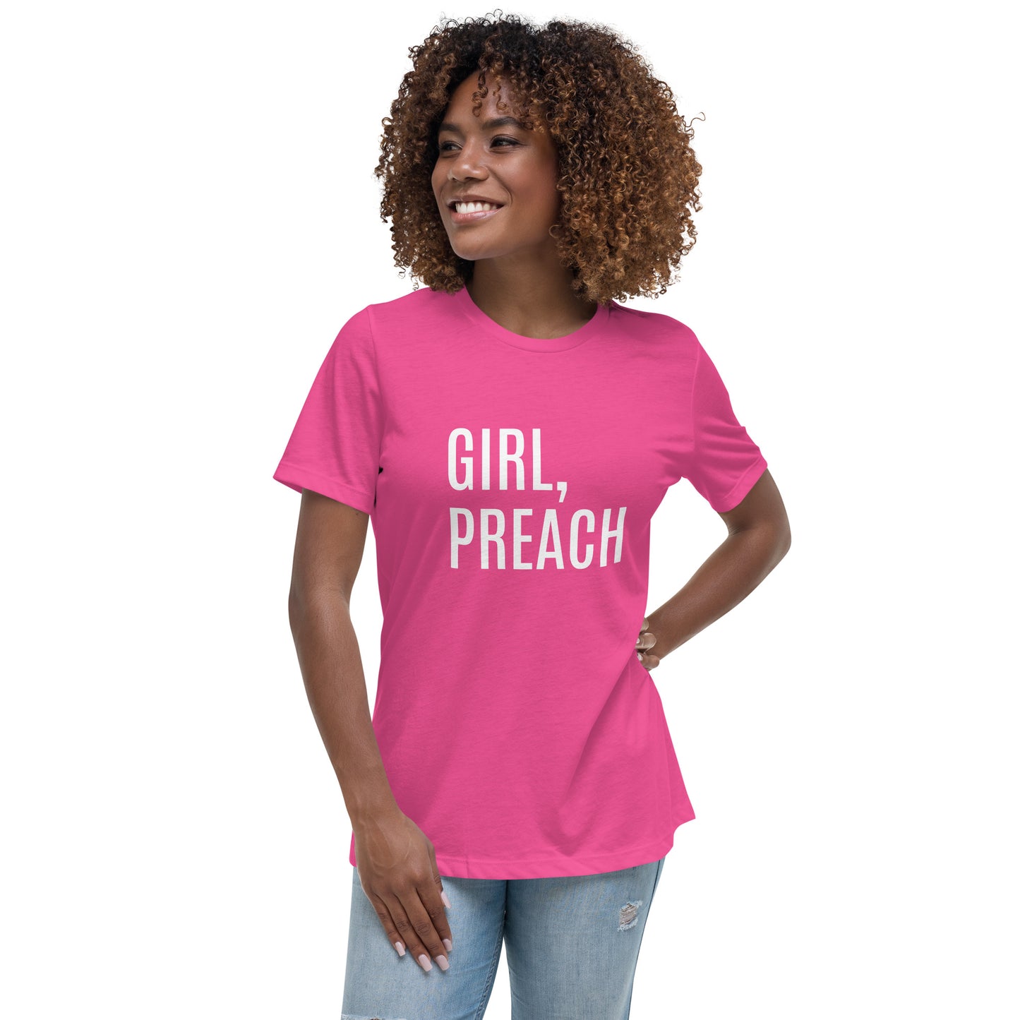 Girl, Preach Women's Relaxed T-Shirt