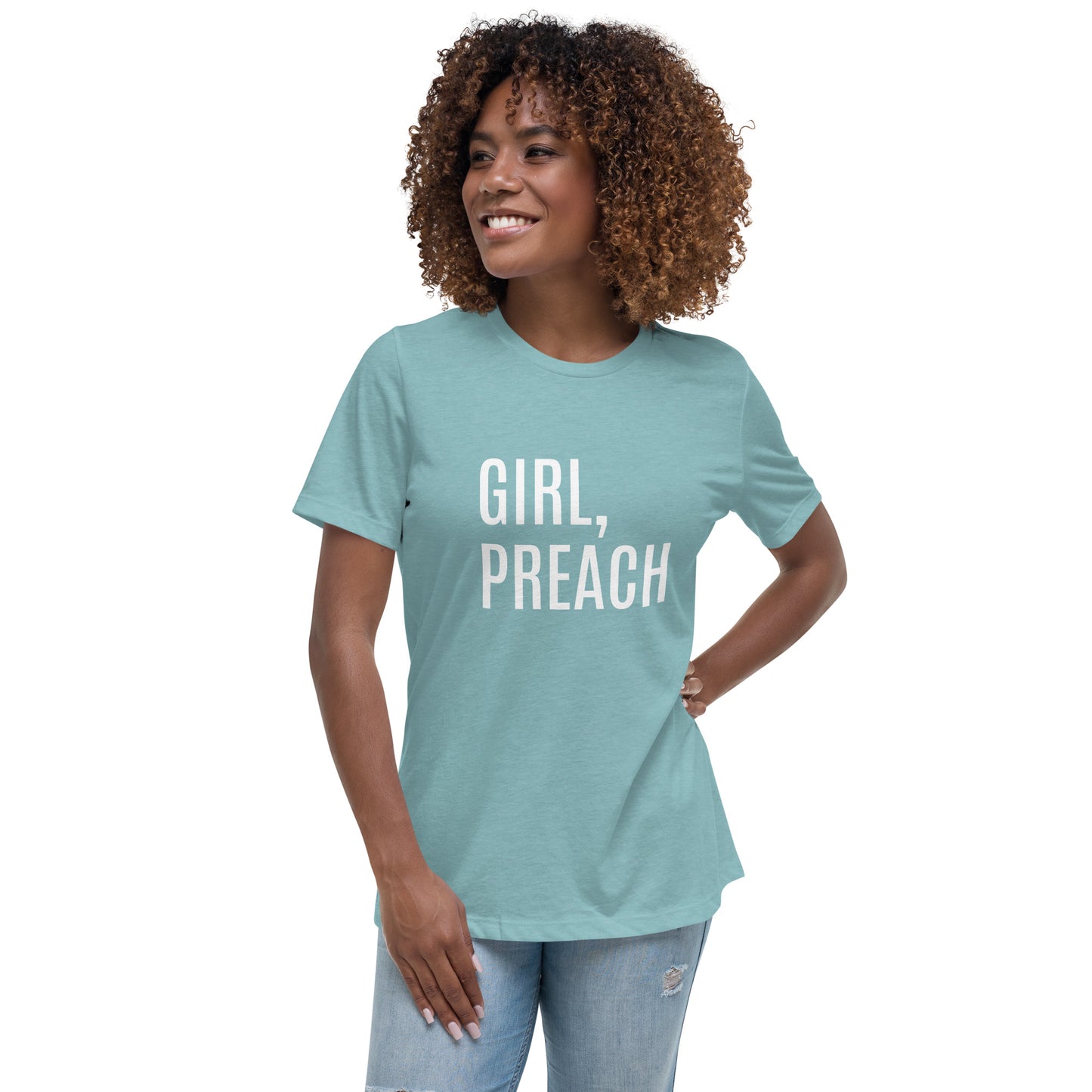 Girl, Preach Women's Relaxed T-Shirt