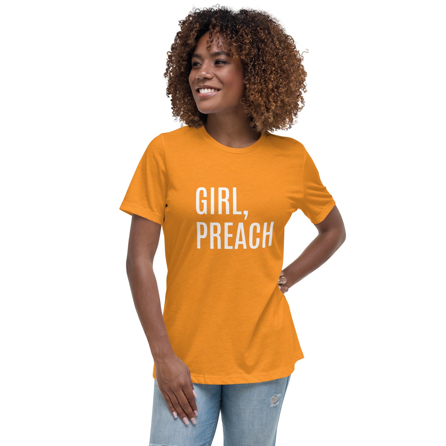 Girl, Preach Women's Relaxed T-Shirt