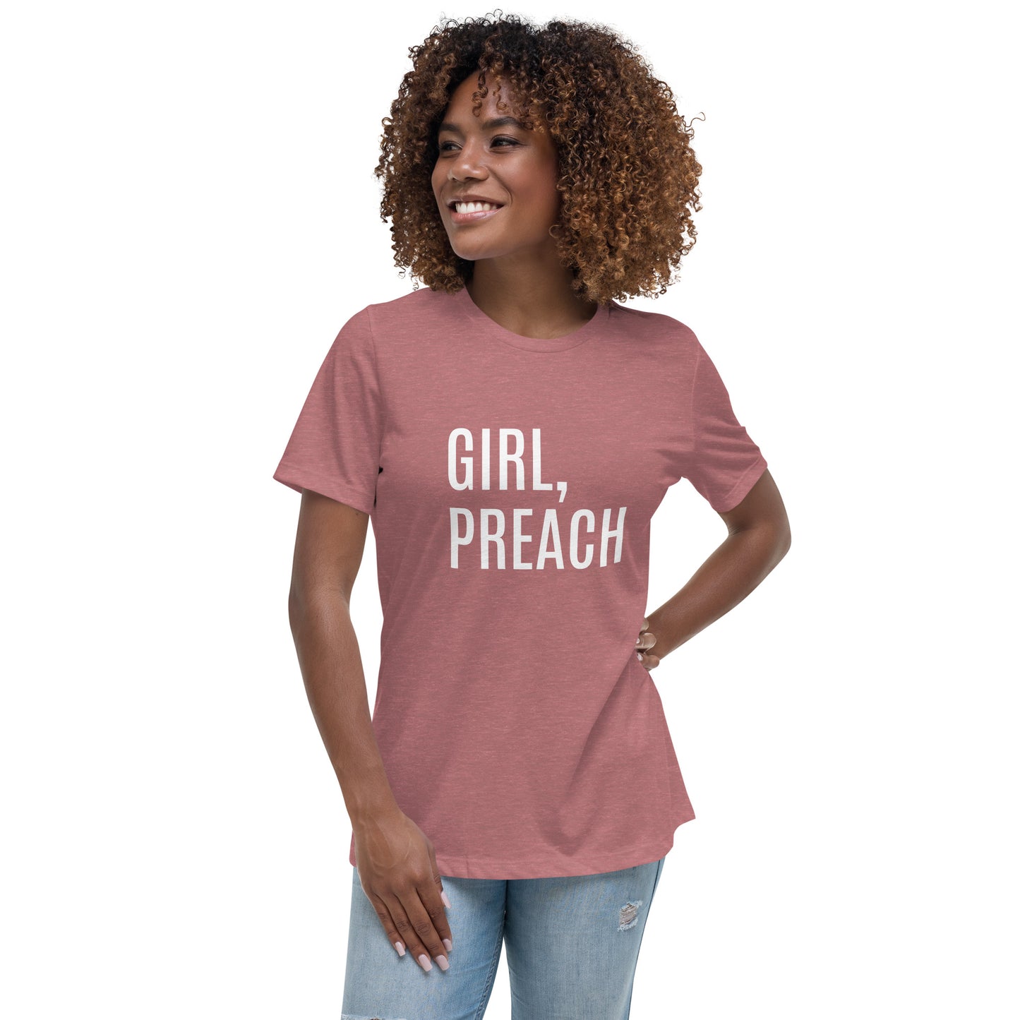 Girl, Preach Women's Relaxed T-Shirt