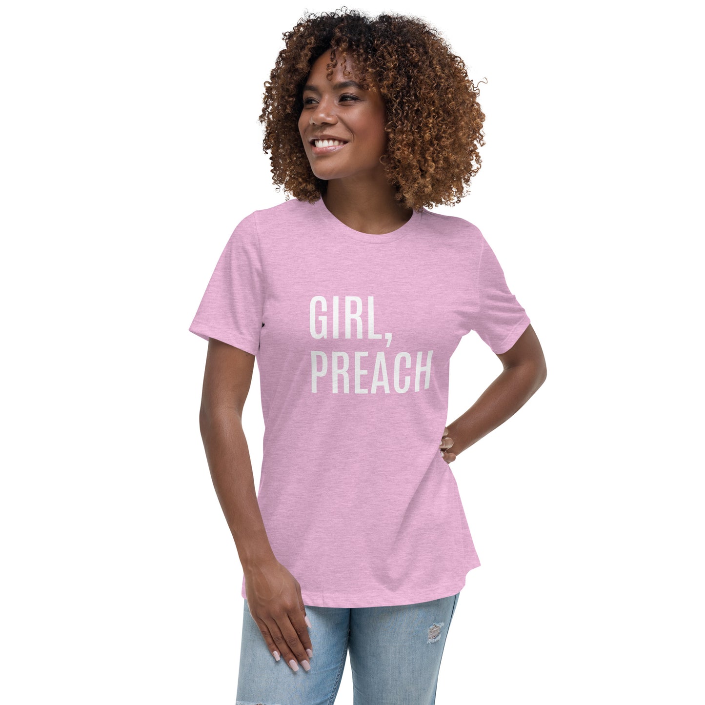 Girl, Preach Women's Relaxed T-Shirt