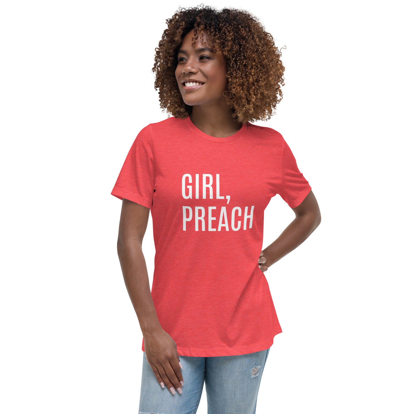 Girl, Preach Women's Relaxed T-Shirt