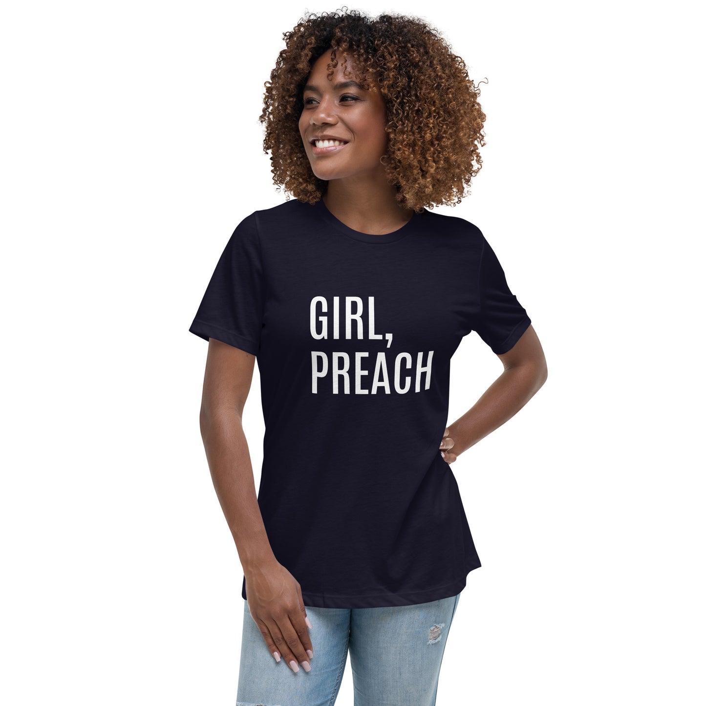 Girl, Preach Women's Relaxed T-Shirt