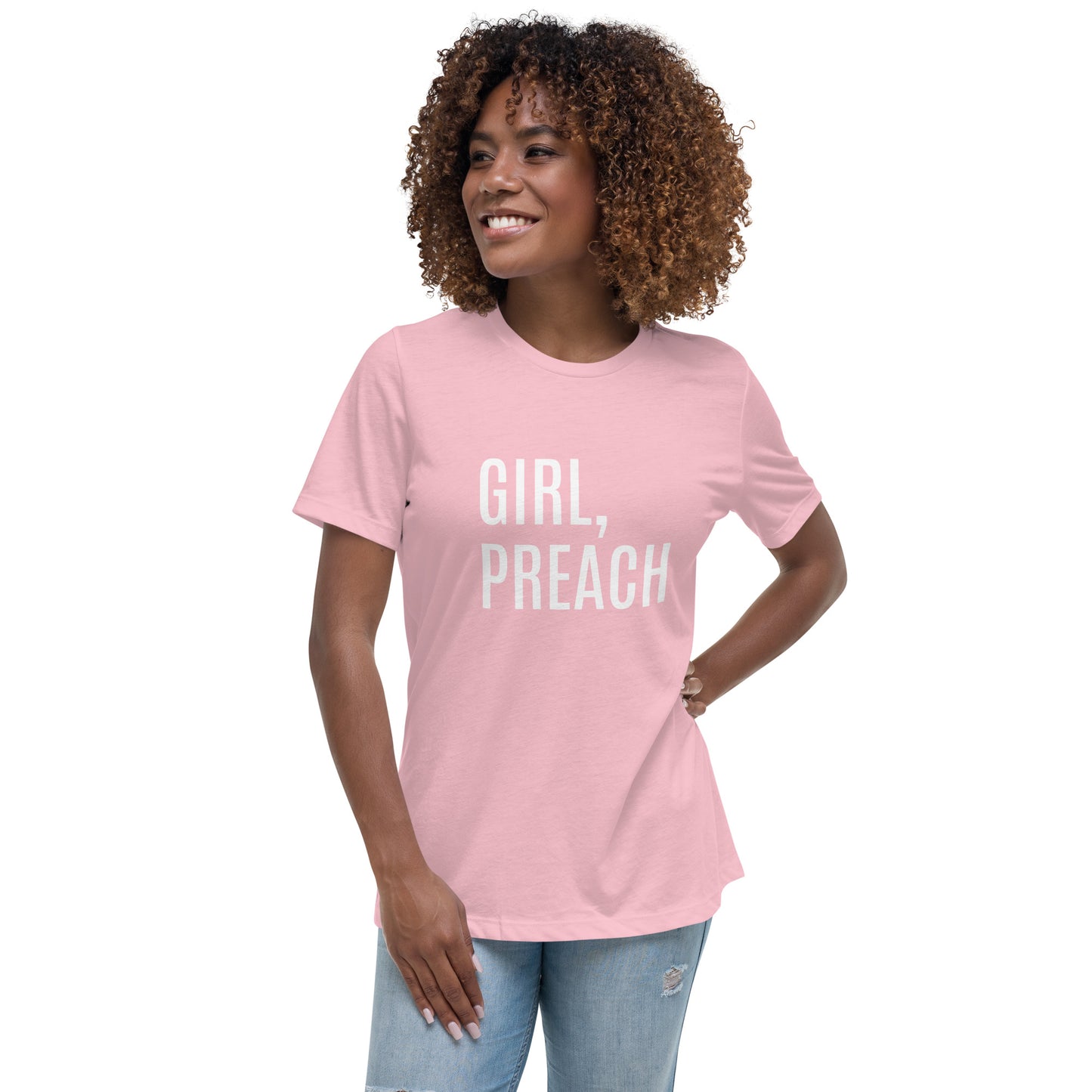 Girl, Preach Women's Relaxed T-Shirt