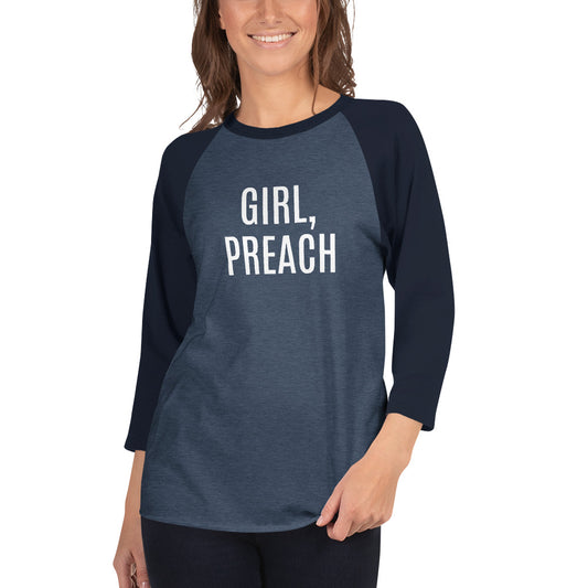 Girl, Preach 3/4 sleeve raglan shirt