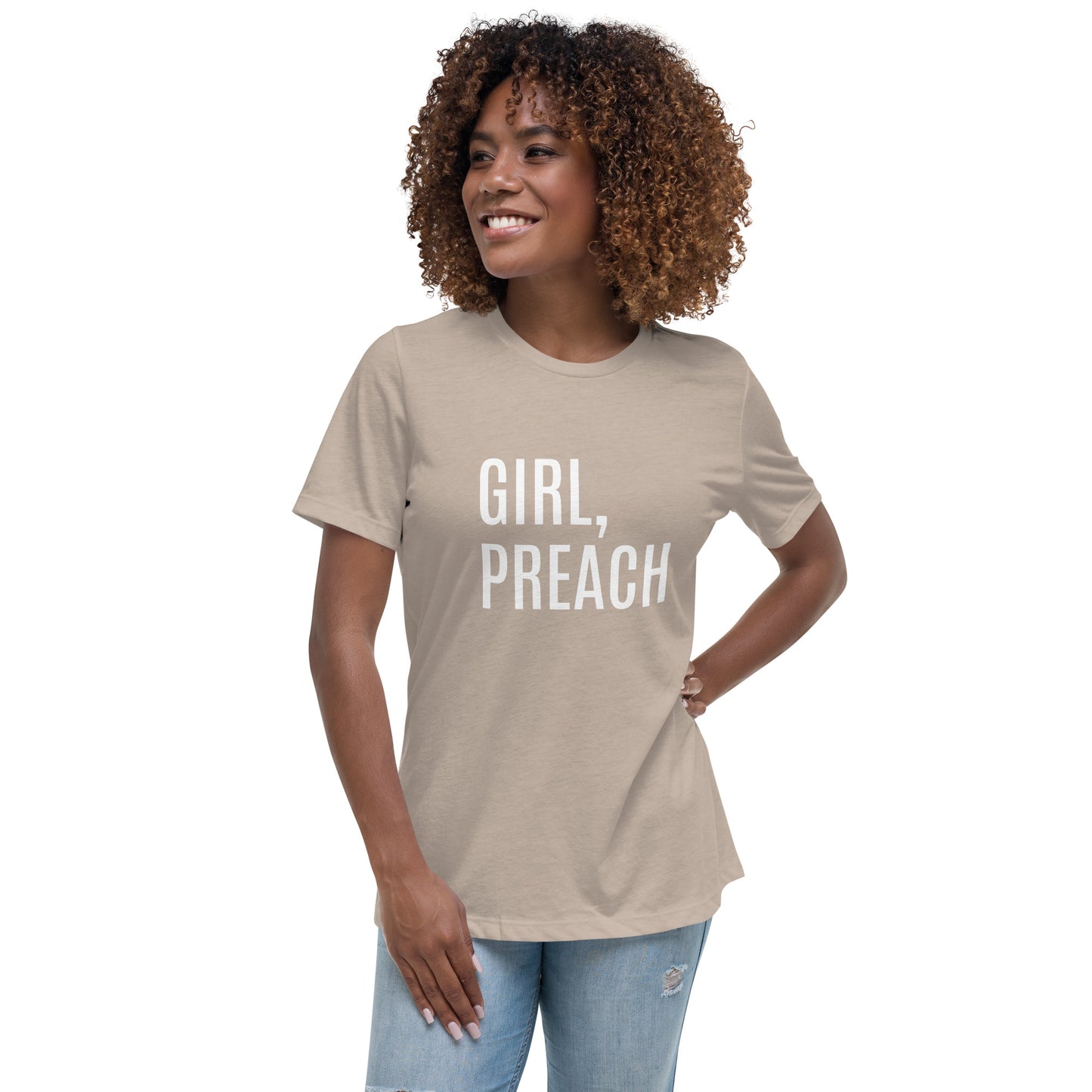 Girl, Preach Women's Relaxed T-Shirt